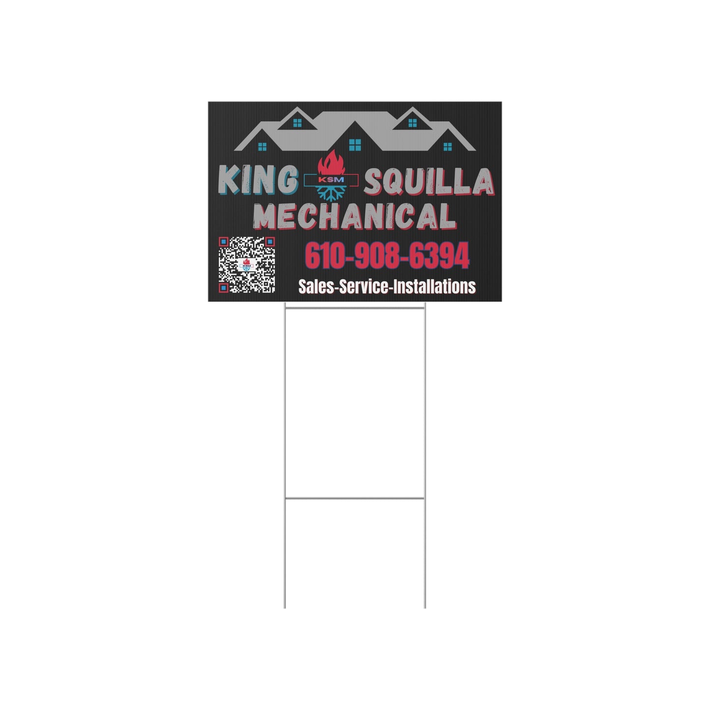 KSM Lawn Sign - Sales, Service & Installation with QR Code - King Squilla Mechanical