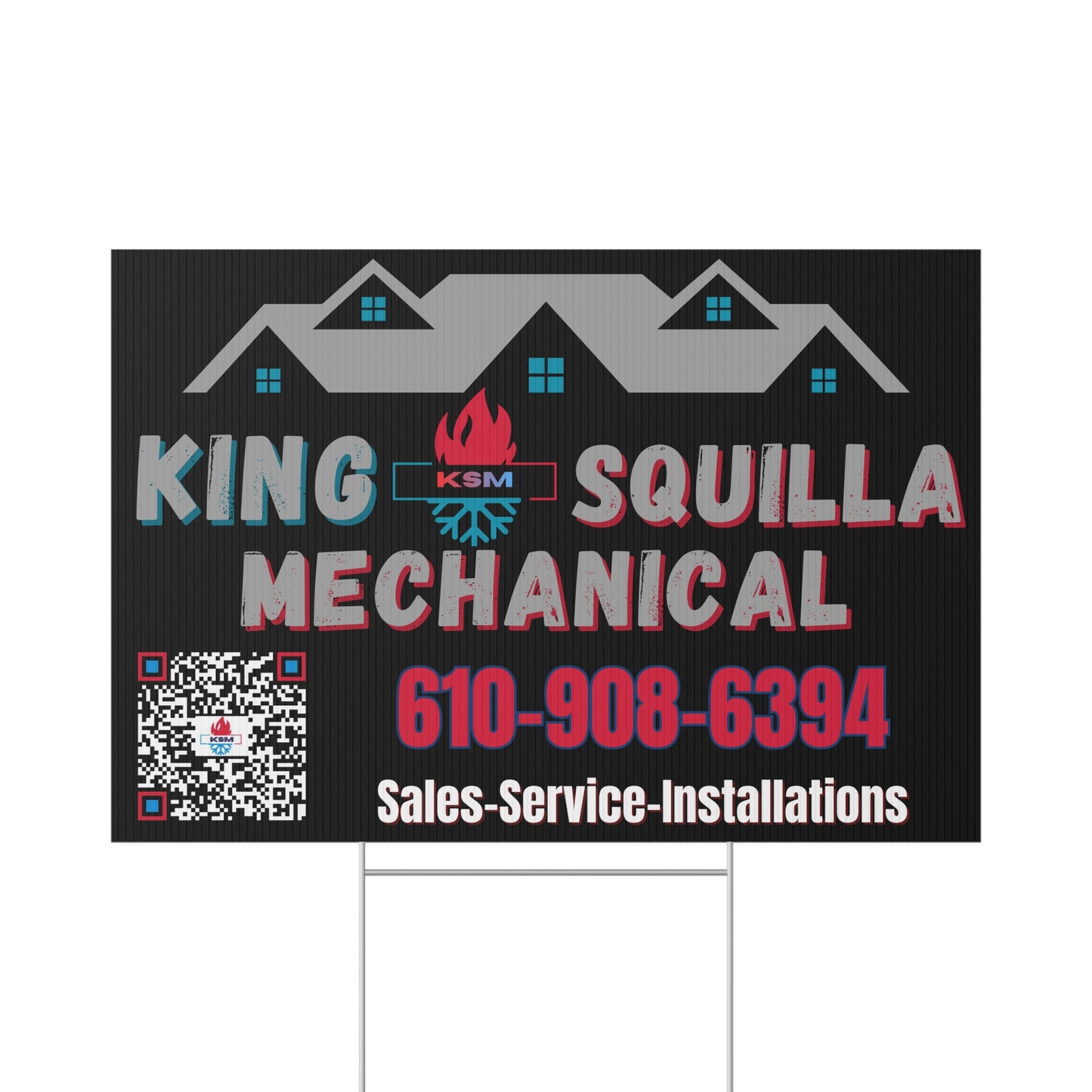 KSM Lawn Sign - Sales, Service & Installation with QR Code - King Squilla Mechanical